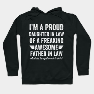 I'm a proud daughter in law of a freaking awesome father in law and he bought me this shirt Hoodie